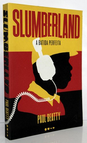 Slumberland : A Batida Perfeita - Paul Beatty