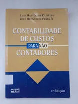 Comprar Livro Contabilidade De Custos Para Não Contadores De Luis Martins De Oliveira