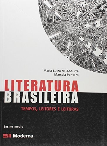 Libro Literatura Brasileira - Tempos, Leitores E Leituras De