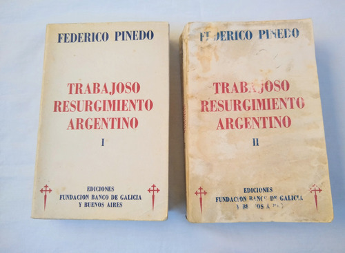 Trabajoso Resurgimiento Argentino X 2 Tomos Federico Pinedo