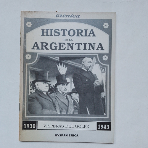 Historia Argentina Crónica 193043 Vísperas Golpe Hyspamérica