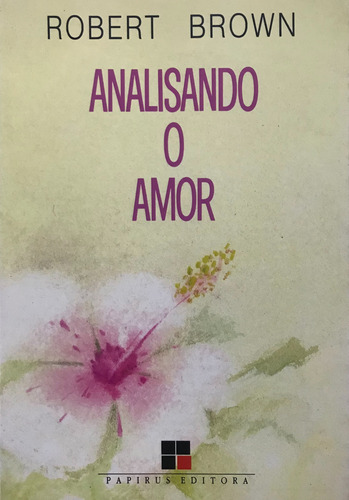 Analisando O Amor - Robert Brown - Lacrado