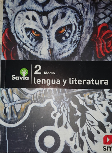 Libro 2 Medio Lenguaje Y Literatura, Savia, Sm.