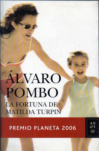 Fortuna De Matilda Turpin, La, De Pombo, Alvaro. Editorial Planeta, Tapa Tapa Blanda En Español