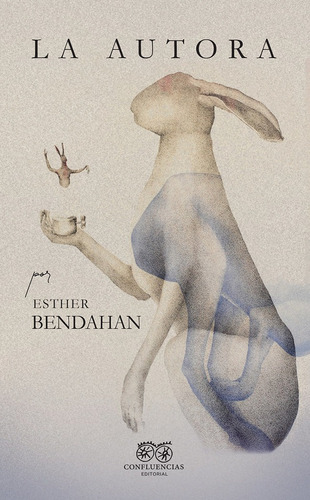 La Autora, De Bendahan, Esther. Editorial Confluencias En Español