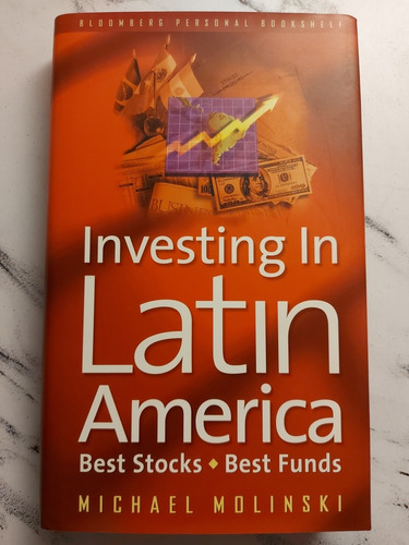 Investing In Latin America. Michael Molinski. 52167.