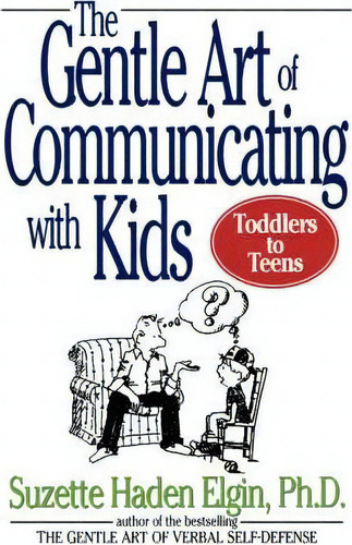 The Gentle Art Of Communicating With Kids, De Suzette Haden Elgin. Editorial John Wiley Sons Ltd, Tapa Blanda En Inglés