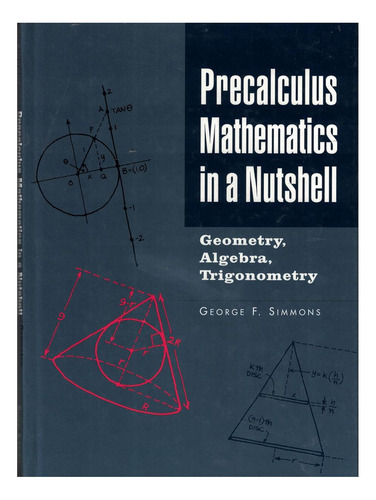 Libro: Precalculus Mathematics In A Nutshell: Geometry, ALG