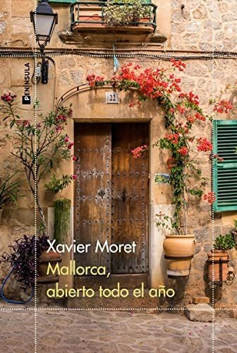 Mallorca Abierto Todo El Ano - Moret Xavier