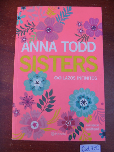 Anna Todd / Sisters / Lazos Infinitos 