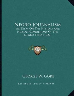 Libro Negro Journalism : An Essay On The History And Pres...