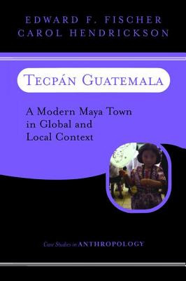 Libro Tecpan Guatemala: A Modern Maya Town In Global And ...