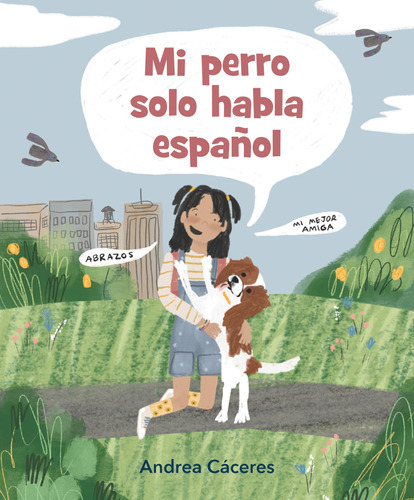 Mi Perro Solo Habla Español (spanish Edition) 