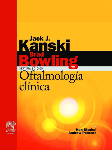 Libro Oftalmología Clínica, 7ma Ed - Kanski / Bowling