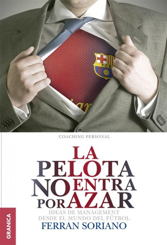 Libro La Pelota No Entra Por Azar - Soriano, Ferran