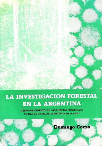 Cozzo: Investigación Forestal En La Argentina