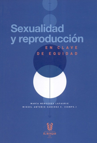 Libro Sexualidad Y Reproduccion En Clave De Equidad