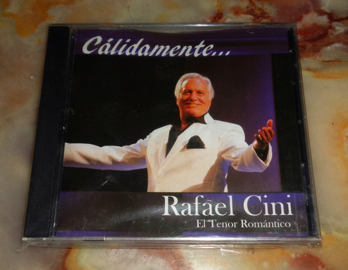 Rafael Cini / El Tenor Romántico - Calidamente - Cd Arg.