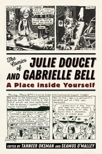 The Comics Of Julie Doucet And Gabrielle Bell A Place Inside