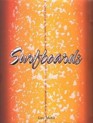 Libro Surfboards - Guy Motil