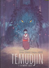Tedmujin 1, La Muerte Dulce