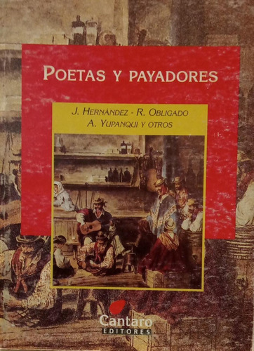 Poetas Y Payadores Obligado Hernández Yupanqui Otros 