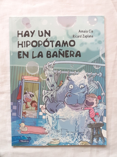 Hay Un Hipopotamo En La Bañera Amaia Cia Libro Original 