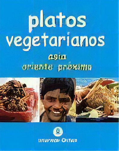 Platos Vegetariano  Asia Y Oriente Proximo, De Troth Wells. Editorial Fund. Intermon, Tapa Blanda, Edición 2005 En Español
