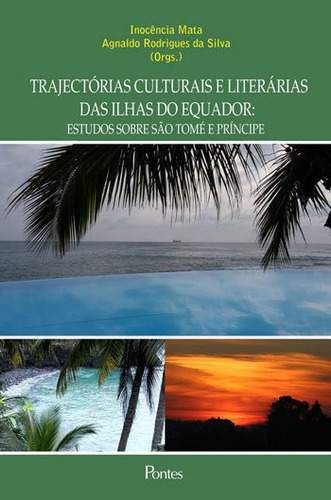 Trajectorias Culturais E Literarias Das Ilhas Do Equador:: Estudos Sebre São Tome E Principe, De -. Editora Pontes Editores, Capa Mole, Edição 1ª Edição - 2018 Em Português