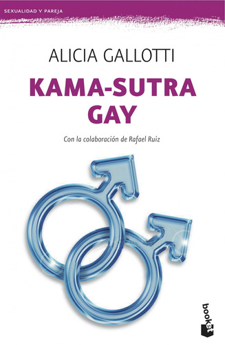 Kama-sutra gay, de Gallotti, Alicia. Serie Prácticos Editorial Booket México, tapa blanda en español, 2014