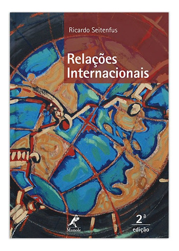 Relações internacionais, de Seitenfus, Ricardo. Editora Manole LTDA, capa mole em português, 2013