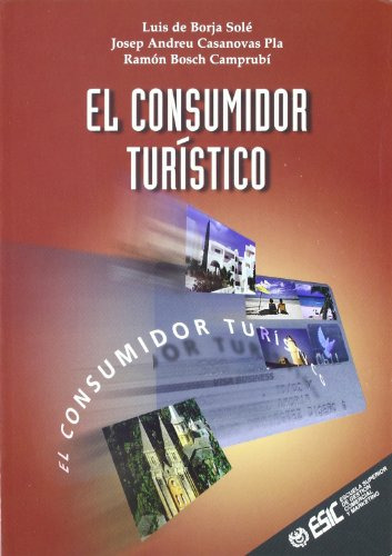 El Consumidor Turístico (libros Profesionales)