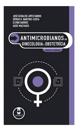 Antimicrobianos Em Ginecologia E Obstetrícia, De José Geraldo L. Ramos. Editora Artmed Em Português