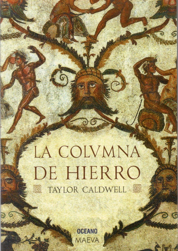 La Columna De Hierro - Taylor Caldwell