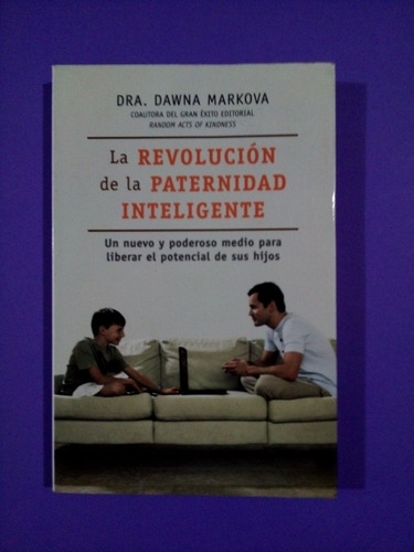 Paternidad Inteligente, La Revolución De La / Dawna Markova