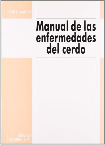 Libro Manual De Las Enfermedades Del Cerdo De John Walton