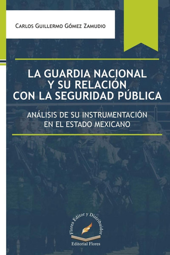 La Guardia Nacional Y Su Relacion Con La Seguridad Publica