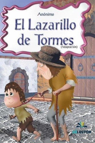 El Lazarillo De Tormes, De Anónimo. Editorial Selector, Tapa Blanda En Español, 2015
