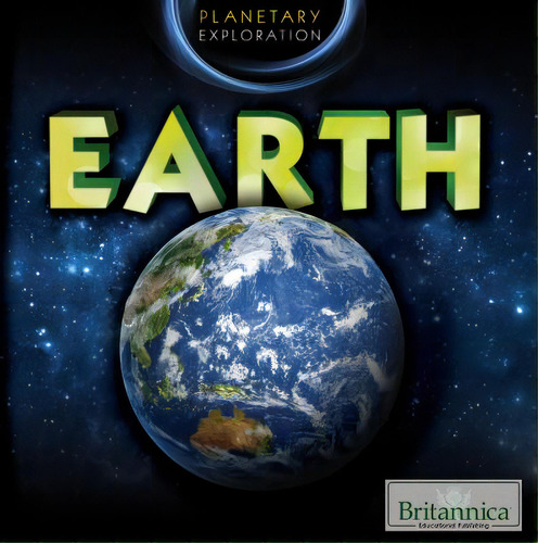 Earth, De Carter, Jason. Editorial Britannica Educ Pub, Tapa Blanda En Inglés
