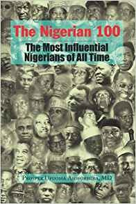 The Nigerian 100 The Most Influential Nigerians Of All Time