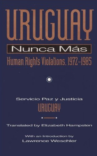 Uruguay: Nunca Más - Human Rights Violations  / Enviamos