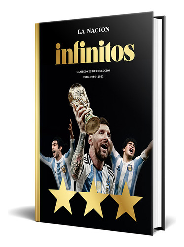 Infinitos Especial Argentina Campeón Del Mundo La Nación 