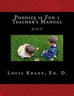 Libro Phonics Is Fun 1 Teacher's Manual : Grade K - Louis...