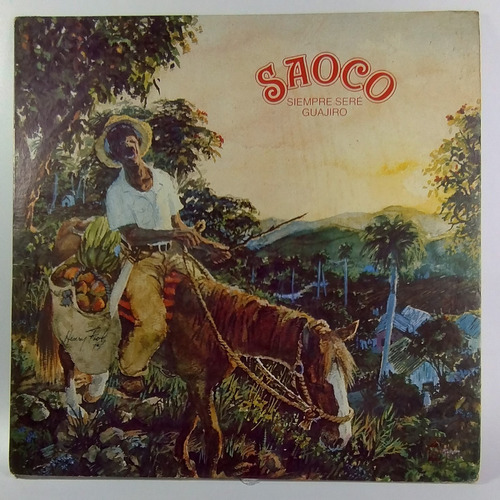Lp  Saoco - Siempre Sere Guajiro Edic Venezuela 1977