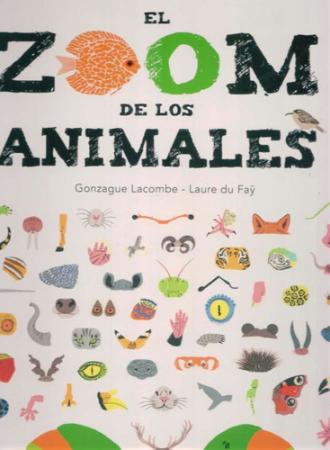 El Zoom De Los Animales - Gonzague Lacombe - Edelvives