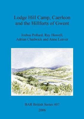 Libro Lodge Hill Camp, Caerleon, And The Hillforts Of Gwe...