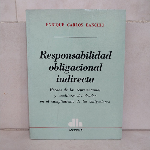 Derecho. Responsabilidad Obligacional Indirecta. Banchio