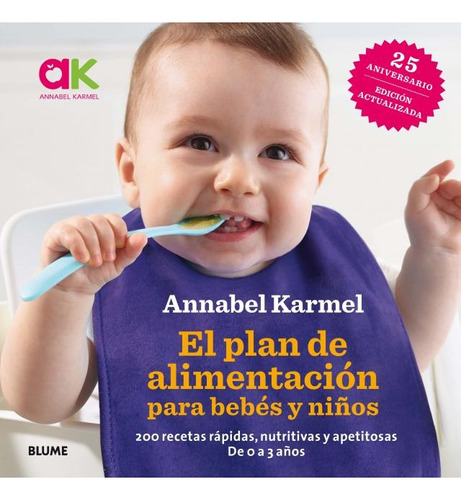 El Plan De Alimentación Para Bebés Y Niños - Annabel Karmel