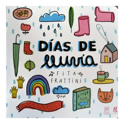 Libro Días De Lluvia - Fita Frattini - Gerbera/ Lecturita