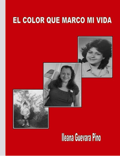 Libro: El Color Que Marco Mi Vida (spanish Edition)